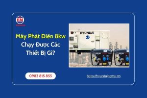 Máy Phát Điện 8kw Chạy Được Các Thiết Bị Gì