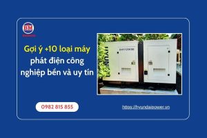 Gợi ý +10 Loại Máy Phát điện Công Nghiệp Bền Và Uy Tín (1)