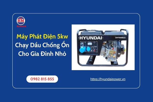 Máy Phát Điện 5kw Chạy Dầu Chống Ồn Cho Gia Đình Nhỏ