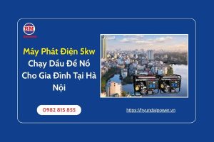 Máy Phát Điện 5kw Chạy Dầu Để Nổ Cho Gia Đình Tại Hà Nội