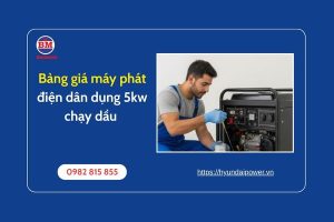 Bảng Giá Máy Phát điện Dân Dụng 5kw Chạy Dầu