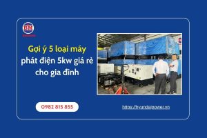 Gợi ý 5 Loại Máy Phát điện 5kw Giá Rẻ Cho Gia đình (1)