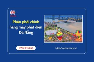 Phân Phối Chính Hãng Máy Phát điện Đà Nẵng