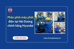 Phân Phối Máy Phát điện Tại Hải Dương Chính Hãng Hyundai