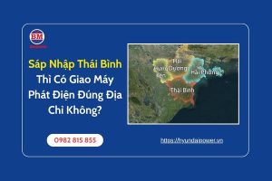 Sáp Nhập Thái Bình Thì Có Giao Máy Phát Điện Đúng Địa Chỉ Không