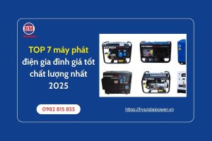 Top 7 Máy Phát điện Gia đình Giá Tốt Chất Lượng Nhất 2025