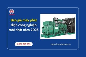 Báo Giá Máy Phát điện Công Nghiệp Mới Nhất Năm 2025