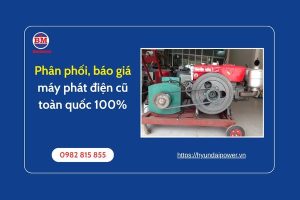 Phân Phối, Báo Giá Máy Phát điện Cũ Toàn Quốc 100%