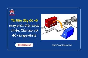 Tài Liệu đầy đủ Về Máy Phát điện Xoay Chiều Cấu Tạo, Sơ đồ Và Nguyên Lý
